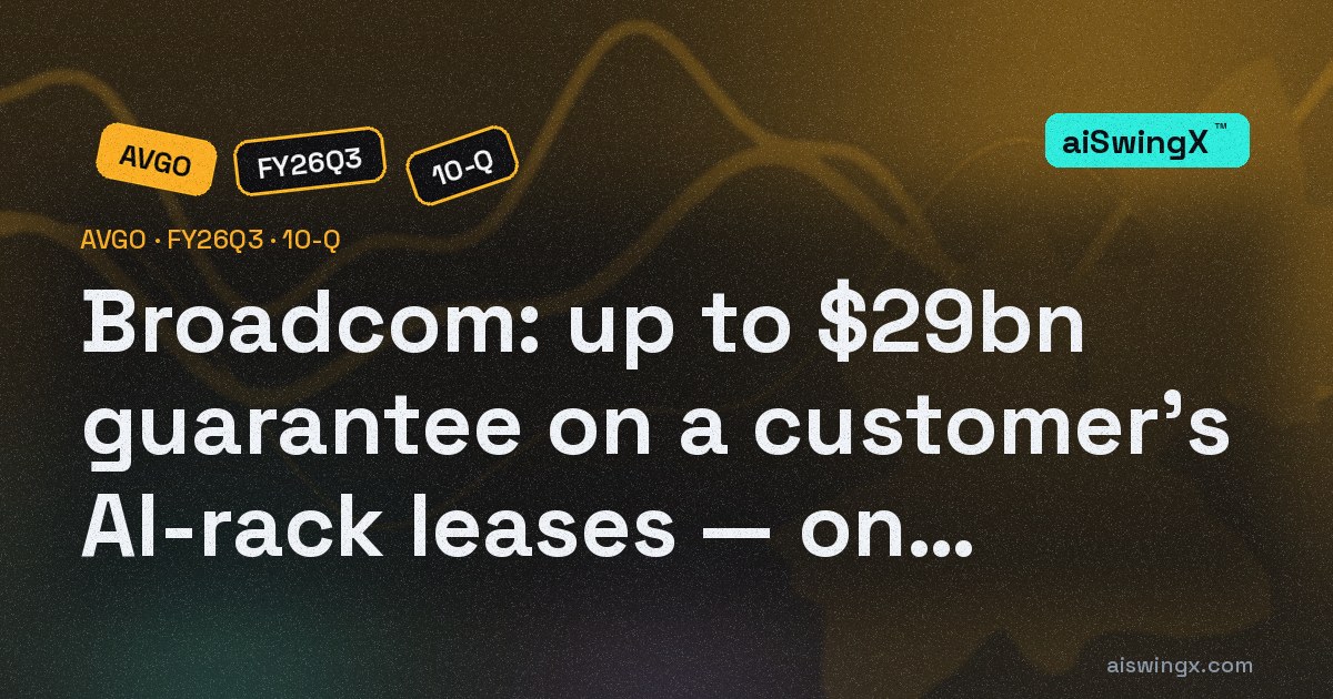 Broadcom has guaranteed up to $29bn of a customer's AI-rack lease payments — and one distributor is 50% of quarterly revenue