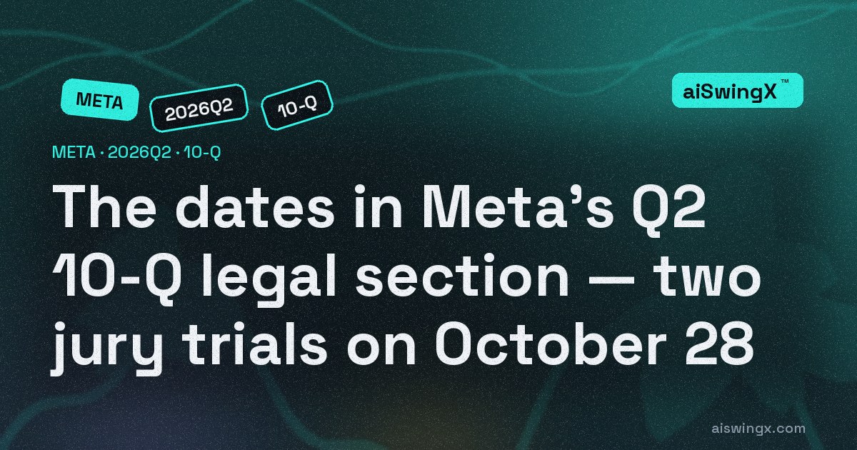 The dates in Meta's Q2 10-Q legal section — two jury trials on October 28, after verdicts of $6m and $375m